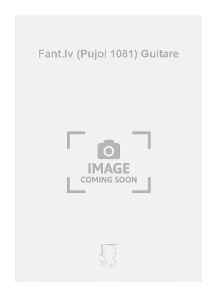 Fant.Iv (Pujol 1081) Guitare